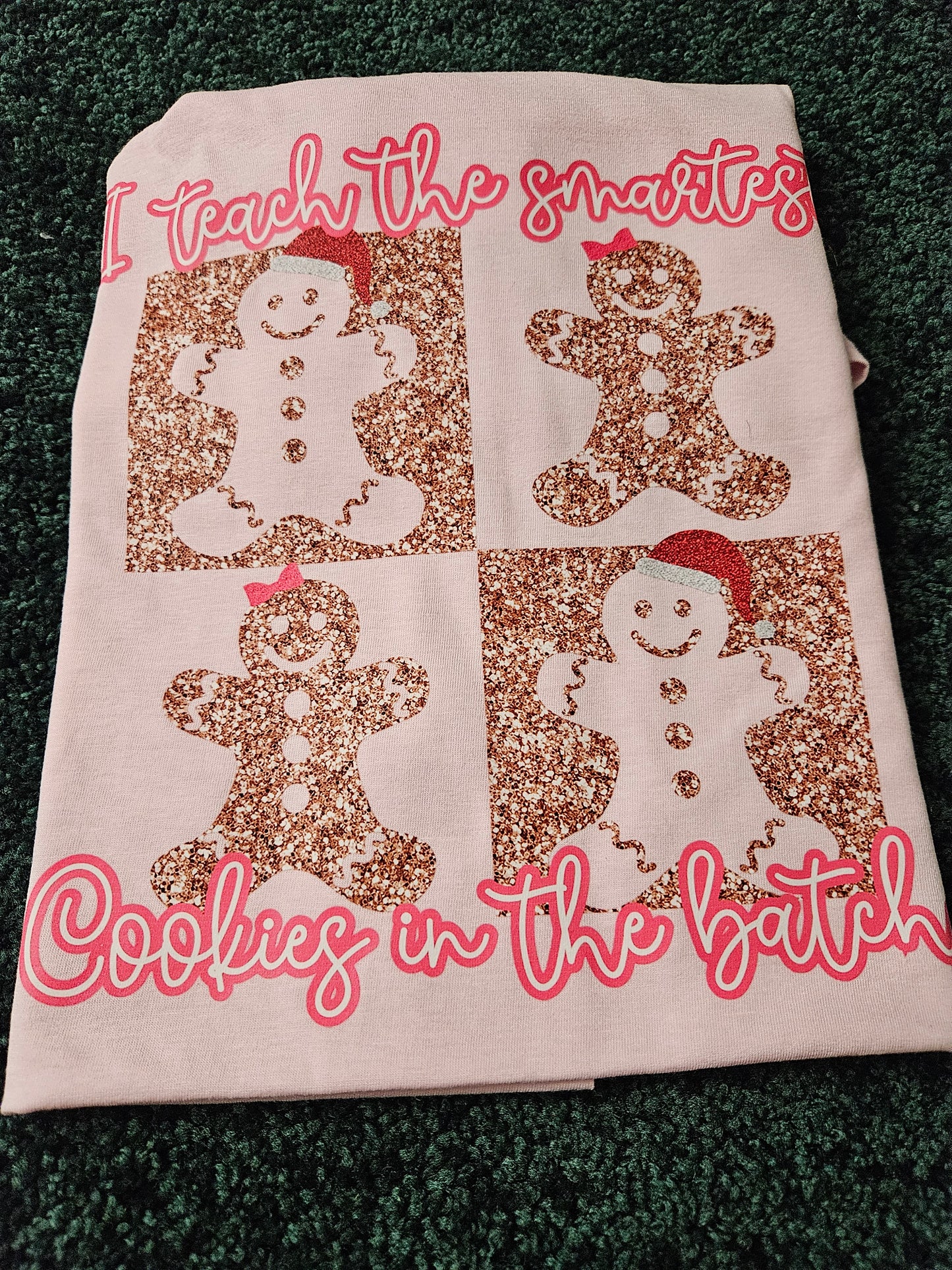 I Teach The Smartest Cookies In The Batch