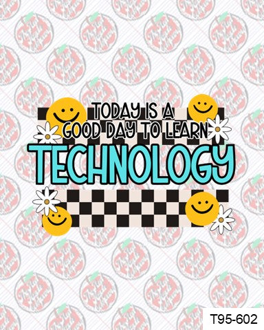 Today is a Good Day to Learn Technology