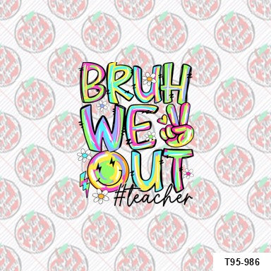Bruh we out