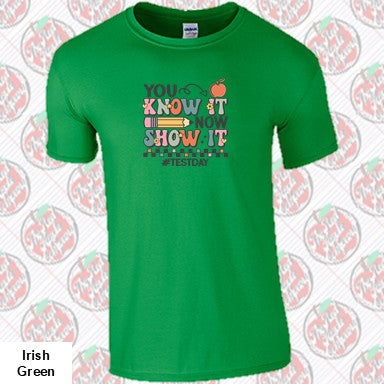 You know it, now show it