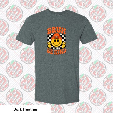 Be Kind Bruh